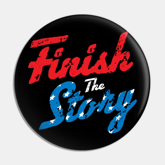 Finish The Story Pin by Gimmickbydesign