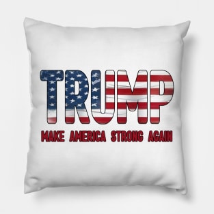 Trump, Make America Strong Again Pillow