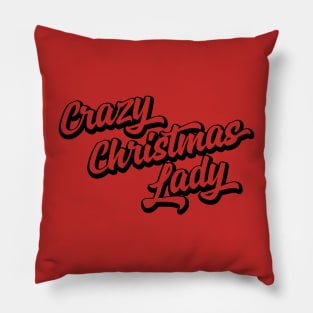 Crazy Christmas Lady Pillow