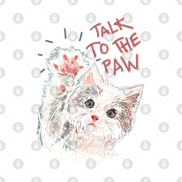 Talk to the paw by BAJAJU