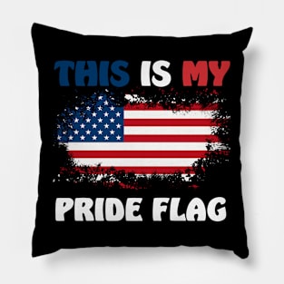 This Is My Pride Flag USA American Patriotic 4th of July Pillow