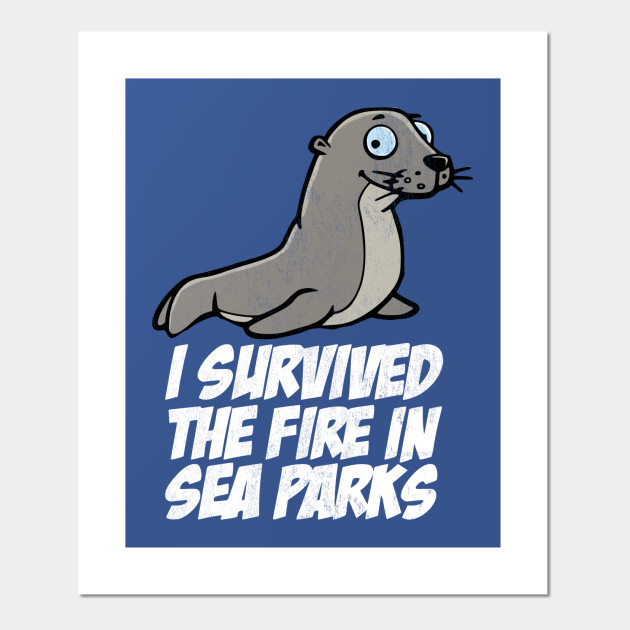 I Survived The Fire In Sea Parks - IT Crowd - It Crowd - Posters and Art Prints | TeePublic I Survived The Fire In Sea Parks - IT Crowd - It Crowd - Posters and Art Prints | TeePublic