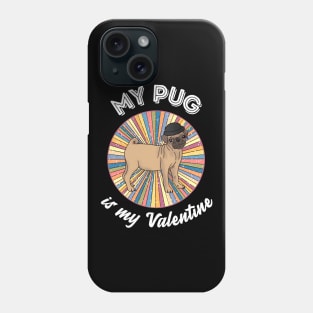 My pug is my Valentine - a retro vintage design Phone Case