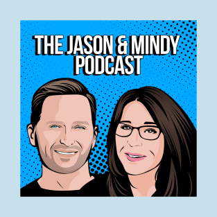 The Jason & Mindy Podcast Blue T-Shirt