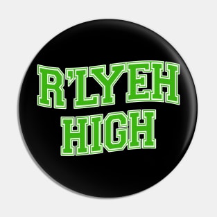 R'LYEH HIGH (Green) Pin