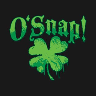 O'Snap Funny St. Patrick's Day Swear Words T-Shirt