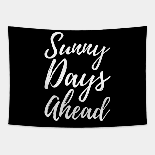 Sunny Days Ahead-Positive Quote Tapestry