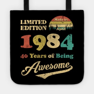 Made In April 1984 40 Years Of Being Awesome Vintage 40th Birthday Tote