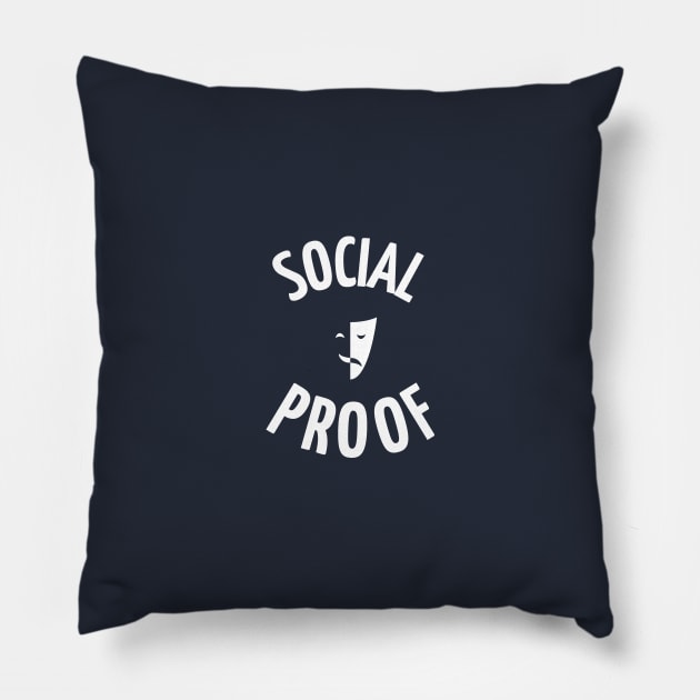 Social Proof Proof Social Pillow by notami