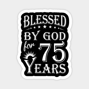 Blessed By God For 75 Years Christian Magnet