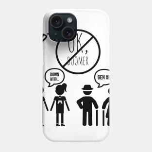 Not Okay, Boomer! (Down with Gen X!) Phone Case