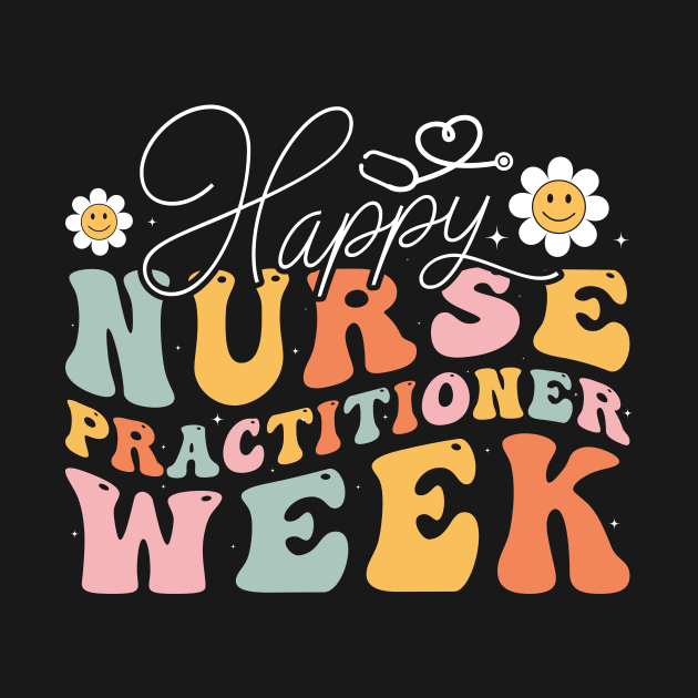 Happy Nurse Practitioner Week 2023 Celebrating NP Week by MetalHoneyDesigns