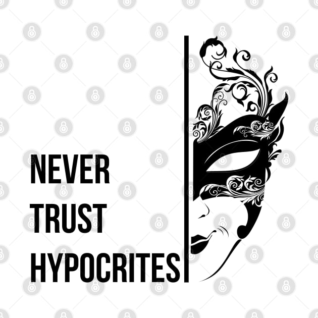 NEVER TRUST HYPOCRITES by VISUALUV