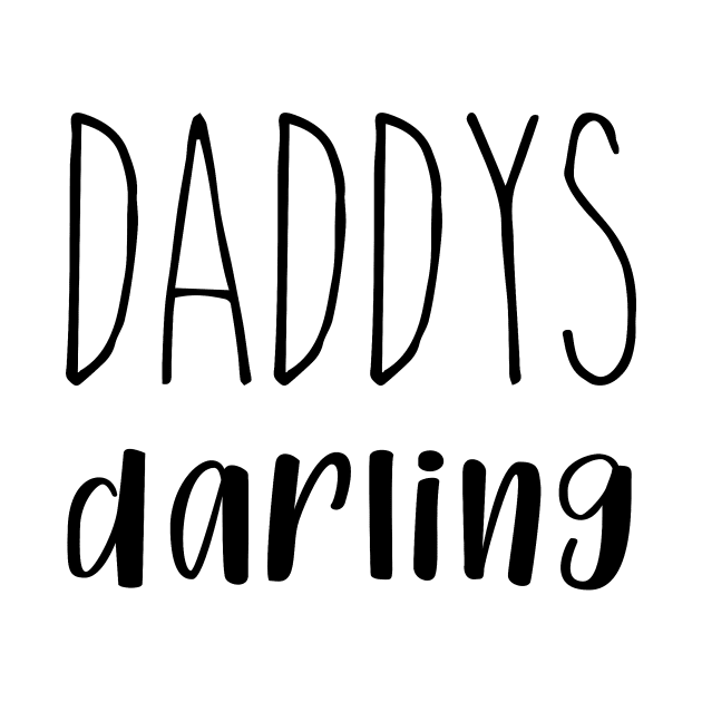 Daddys darling by Die Designwerkstatt