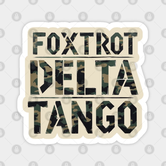 Foxtrot-Delta-Tango Magnet by Creatifly Graphic Tees