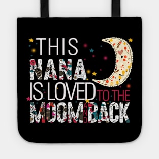 This nana is loved to the moom and back Tote