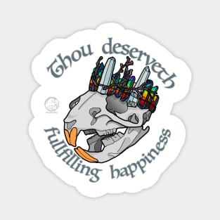 Thou Deserveth Fulfilling happiness Magnet