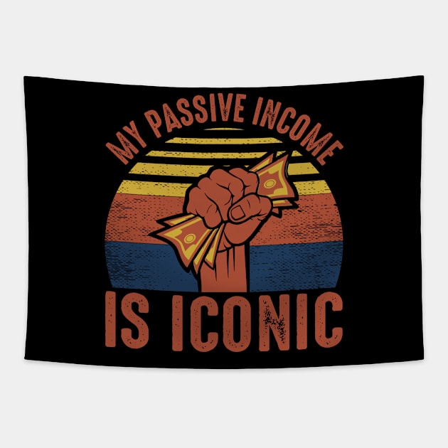 My Passive Income Is Iconic Tapestry by Cashflow-Fashion 