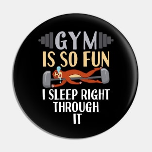 Gym Is So Fun Sloth Pin