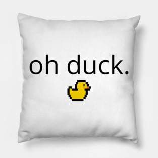 Oh duck | Funny tee-shirt Pillow