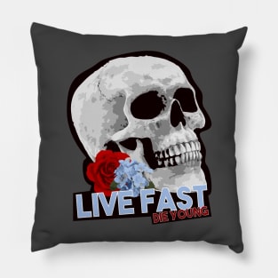 Live Fast - Die Young Pillow