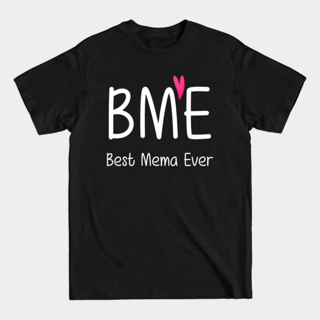 Disover Best Mema Ever Heart Cutest Mema Mother's Day Gift Idea - Funny Best Mema Cute Heart Mothers Day - T-Shirt