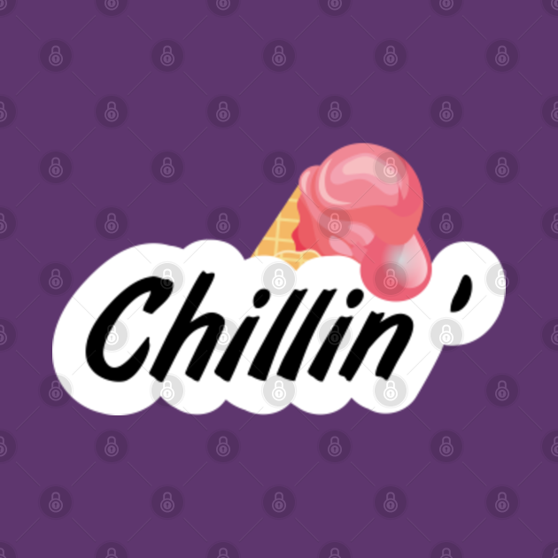 Ice Cream Chillin' Chilling TShirt TeePublic