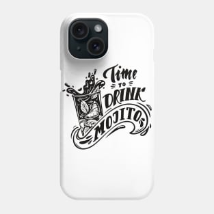 Time to Drink Mojito Phone Case