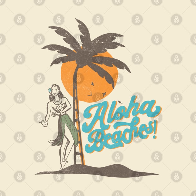 Aloha Beaches Hula Girl Hawaii Retro Funny by Fitastic