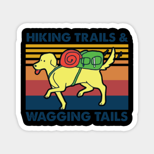 Hiking trails & wagging tails Magnet