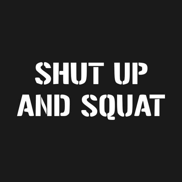 Shut up and squat! by simbamerch