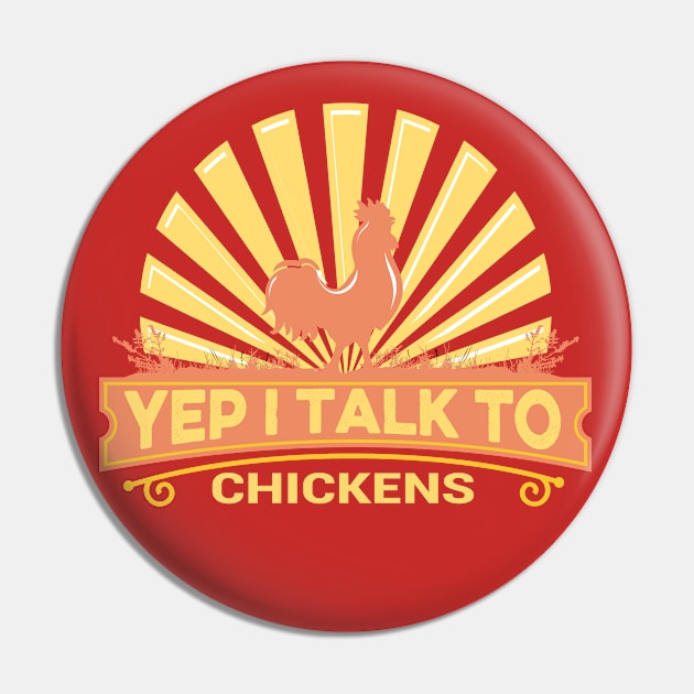 Yep I Talk To Chickens, Mother Hen Gift For Chicken Lovers Pin by Redmart