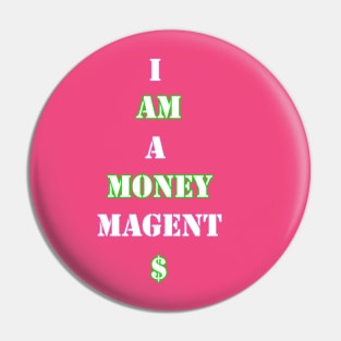 Money Magnet Pin