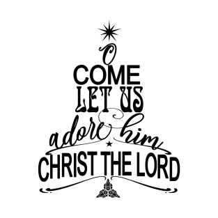 Christian Christmas Tree-Oh Come Let Us Adore Him T-Shirt