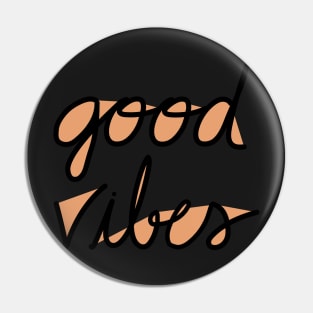 Good Vibes ~ peach Pin