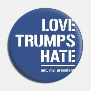 Love Trumps Hate Pin