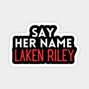 Say Her Name Laken Riley T-Shirt Magnet