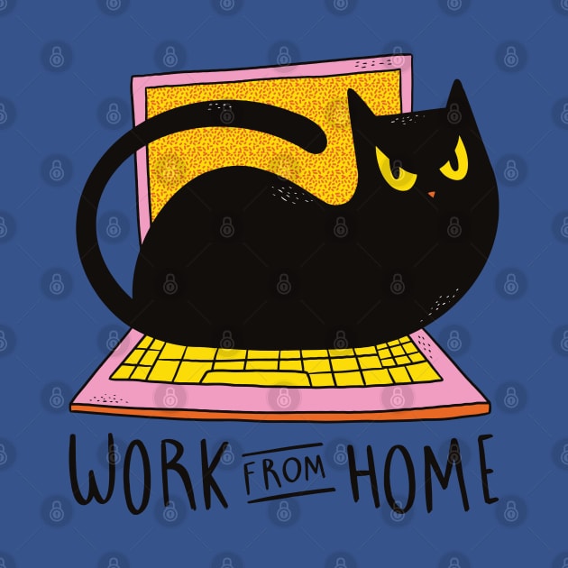 Work From Home And Love Your Cat by Delicious Design