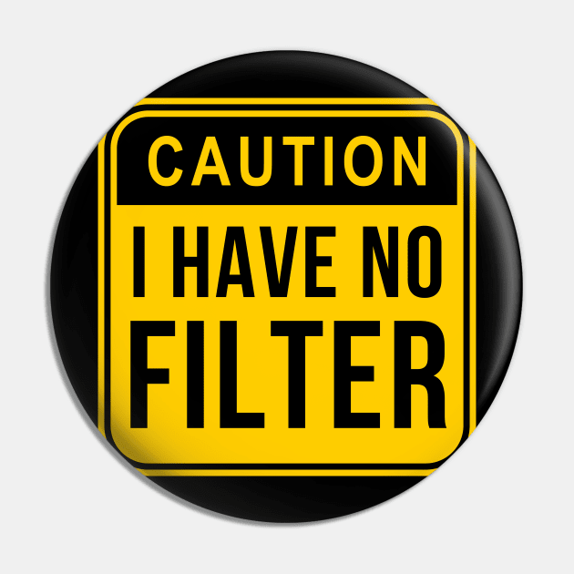 Caution I have no filter Pin by Caregiverology