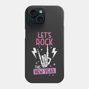 Let's Rock This New Year Phone Case