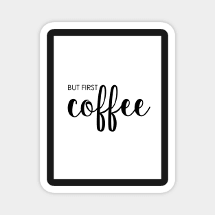 Coffee, Typography, Quote, Home, Scandinavian Magnet