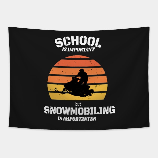 School Is Important But Snowmobiling Is Importanter - Funny Kids Snowmobiling Gift Tapestry by WassilArt