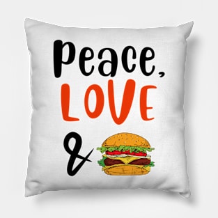 Peace Love and Cheeseburger Pillow