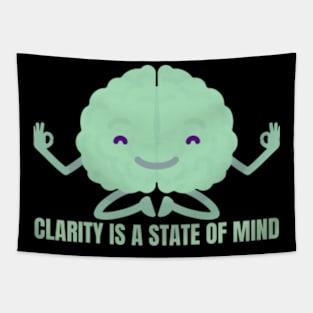 Clarity Is A State Of Mind Tapestry