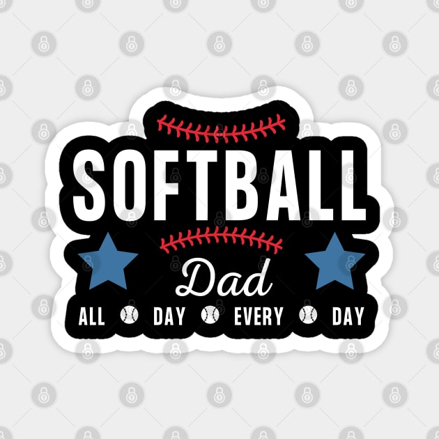 Softball Dad - all day every day Magnet by JunThara