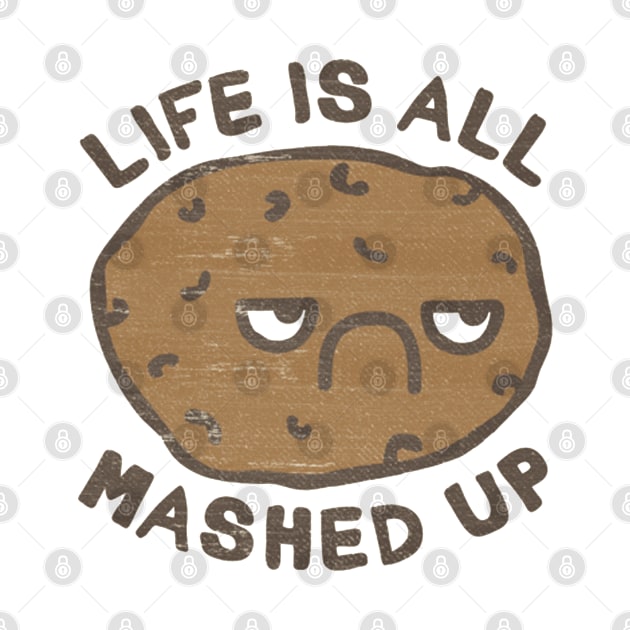 Life Is All Mashed Up by Jacobart