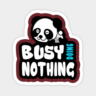 Busy Doing Nothing Panda Magnet