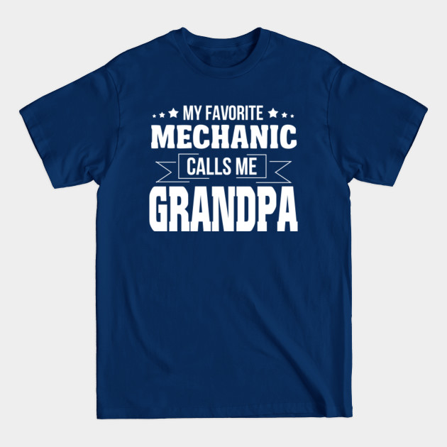 Disover Mens My Favorite Mechanic Calls Me Dad T-Shirt Father's Day Gift GRANDPA - Mens My Favorite Mechanic Calls Me Dad - T-Shirt