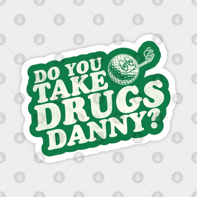 Do You Take Drugs, Danny? Magnet by darklordpug