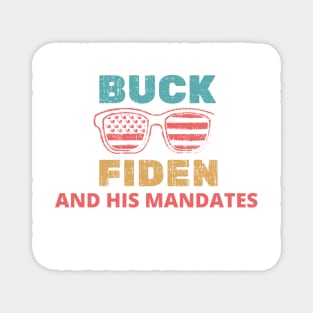 Buck Fiden And His Mandates - American Flag Glasses Gift Magnet